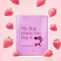 My Dog Made Me Buy It