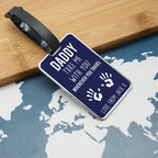 Daddy Take Me With You Luggage Tag