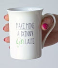 Make Mine A Skinny Gin Latte Bone China Mug
