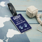 Daddy Take Me With You Luggage Tag