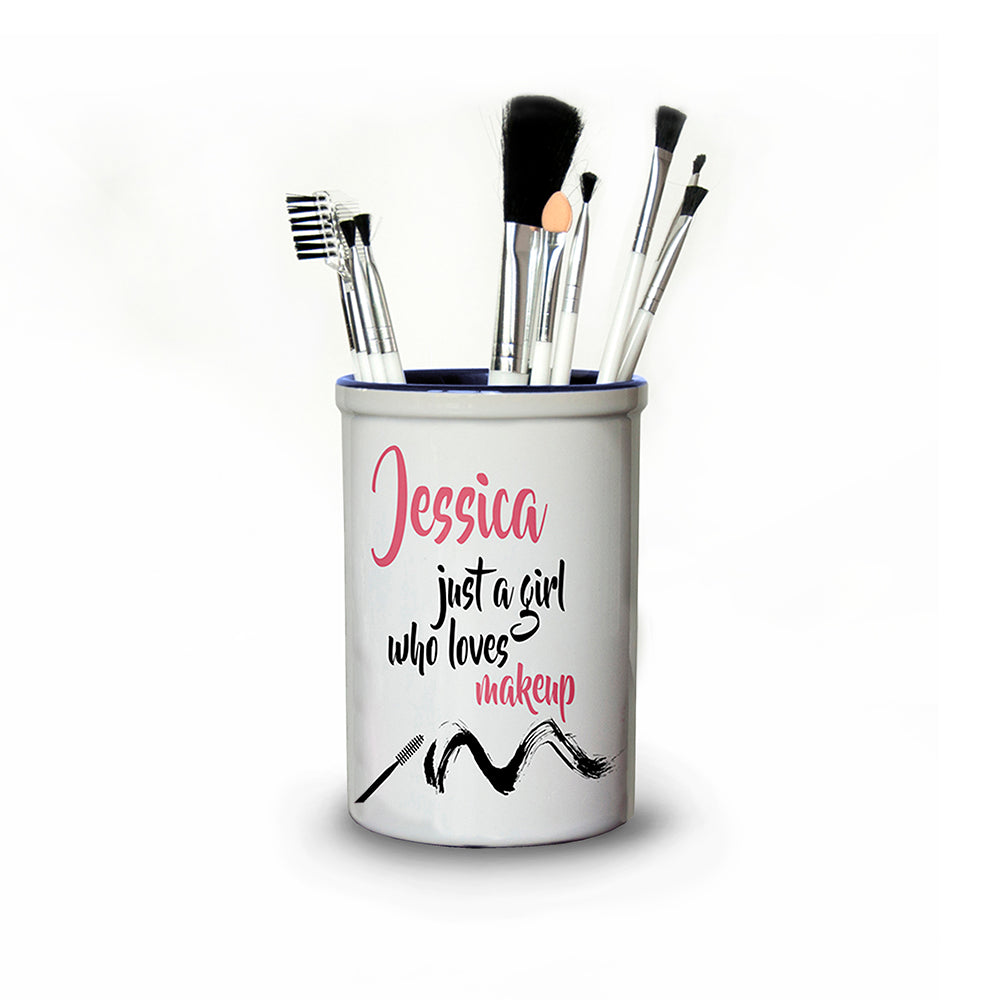 Just A Girl Who Loves Makeup Personalised Brush Holder