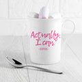 Actually I Can Handwritten Bone China Mug